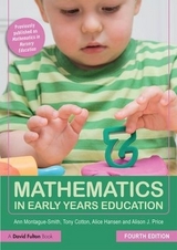 Mathematics in Early Years Education - Montague-Smith, Ann; Cotton, Tony; Hansen, Alice; Price, Alison