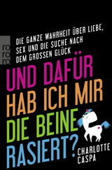 Und dafür hab ich mir die Beine rasiert? - Charlotte Caspa