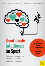Emotionale Intelligenz im Sport - Sylvain Laborde, Philip Furley, Lisa Musculus, Stefan Ackermann
