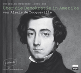 Über die Demokratie in Amerika - Alexis de Tocqueville