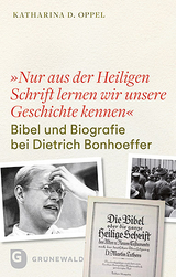 "Nur aus der heiligen Schrift lernen wir unsere Geschichte kennen" - Katharina D. Oppel