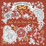 Romantic Coloring: Liebe ist die Poesie der Sinne