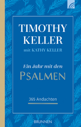 Ein Jahr mit den Psalmen - Timothy Keller, Kathy Keller
