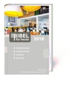 Bibel für heute 2018 - Büchle, Matthias; Diener, Michael; Hüttmann, Karsten