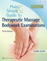 Plain and Simple Guide to Therapeutic Massage & Bodywork Examinations - Allen, Laura