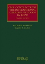 CMR: Contracts for the International Carriage of Goods by Road - Messent, Andrew; Glass, David