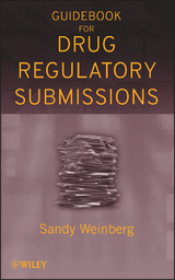 Guidebook for Drug Regulatory Submissions -  Sandy Weinberg