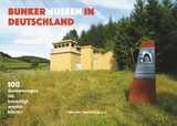 Bunkermuseen in Deutschland - Martin Kaule