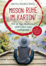 Mission: Ruhe im Karton! - Silvia Maria Engl