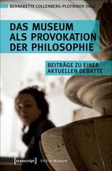 Das Museum als Provokation der Philosophie - 