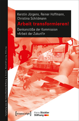 Arbeit transformieren! - Kerstin Jürgens, Reiner Hoffmann, Christina Schildmann