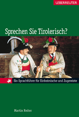 Sprechen Sie Tirolerisch? - Reiter, Martin