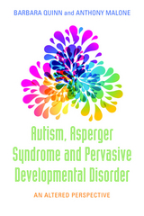 Autism, Asperger Syndrome and Pervasive Developmental Disorder -  Anthony Malone,  Barbara H. Quinn