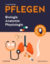 PFLEGEN: Biologie Anatomie Physiologie - Nicole Menche