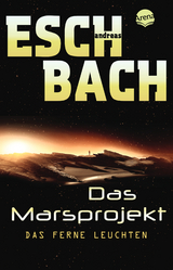 Das ferne Leuchten - Eschbach, Andreas