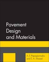 Pavement Design and Materials -  E. A. Masad,  A. T. Papagiannakis
