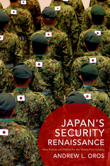 Japan’s Security Renaissance - Andrew Oros