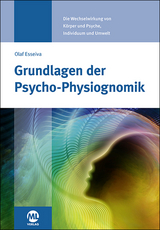 Grundlagen der Psycho-Physiognomik - Olaf Esseiva-Zeller