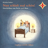Nun schlaft mal schön!-Geschichten vom Fuchs und Hase 1 CD - Kristina Andres