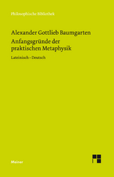 Anfangsgründe der praktischen Metaphysik - Alexander Gottlieb Baumgarten