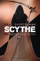 Scythe – Die Hüter des Todes - Neal Shusterman