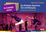 Das Methoden-Repertoire Tanz und Bewegung - Maike Plath, Lior Shneior