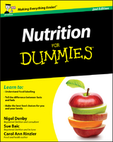 Nutrition For Dummies -  Sue Baic,  Nigel Denby,  Carol Ann Rinzler