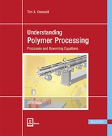 Understanding Polymer Processing - Osswald, Tim A.