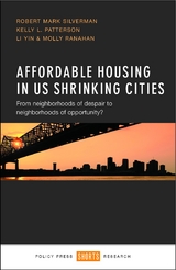 Affordable Housing in US Shrinking Cities -  Kelly L. Patterson,  Robert Mark Silverman