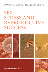 Sex, Stress and Reproductive Success -  Dalia Barsyte,  David A. Lovejoy