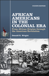 African Americans in the Colonial Era -  Donald R. Wright