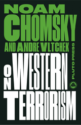 On Western Terrorism -  Noam Chomsky,  Andre Vltchek