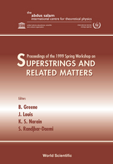 SUPERSTRINGS & RELATED MATTERS - 