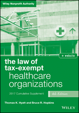 The Law of Tax-Exempt Healthcare Organizations 2017 Cumulative Supplement + Website - Thomas K. Hyatt, Bruce R. Hopkins