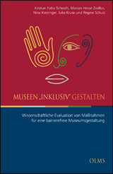 Museen „inklusiv“ gestalten - Kristian Folta-Schoofs, Marion Hesse-Zwillus, Nina Kieslinger, Julia Kruse, Regine Schulz