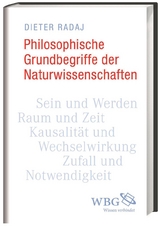 Philosophische Grundbegriffe der Naturwissenschaften - Dieter Radaj