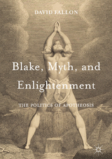 Blake, Myth, and Enlightenment -  David Fallon