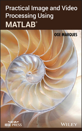 Practical Image and Video Processing Using MATLAB - Oge Marques