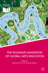 Palgrave Handbook of Global Arts Education - 