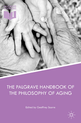 The Palgrave Handbook of the Philosophy of Aging - 
