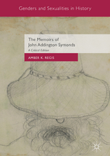 The Memoirs of John Addington Symonds - 