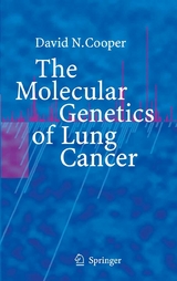 The Molecular Genetics of Lung Cancer - David N Cooper