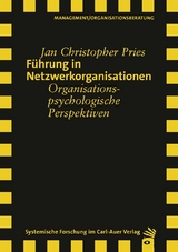 Führung in Netzwerkorganisationen - Jan Christopher Pries