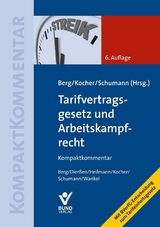 Tarifvertragsgesetz und Arbeitskampfrecht - Berg, Peter; Kocher, Eva; Schumann, Dirk