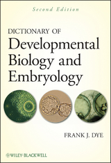 Dictionary of Developmental Biology and Embryology -  Frank J. Dye