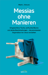 Messias ohne Manieren - Mark L. Strauss