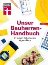 Unser Bauherren-Handbuch - Haas, Karl-Gerhard; Krisch, Rüdiger; Siepe, Werner; Steeger, Frank