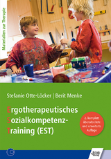 Ergotherapeutisches Sozialkompetenz-Training (EST) - Otte-Löcker, Stefanie; Menke, Berit