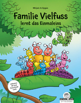 Familie Vielfuss lernt das Einmaleins - Mirjam Gygax