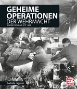 Geheime Operationen der Wehrmacht - Gabriele Faggioni